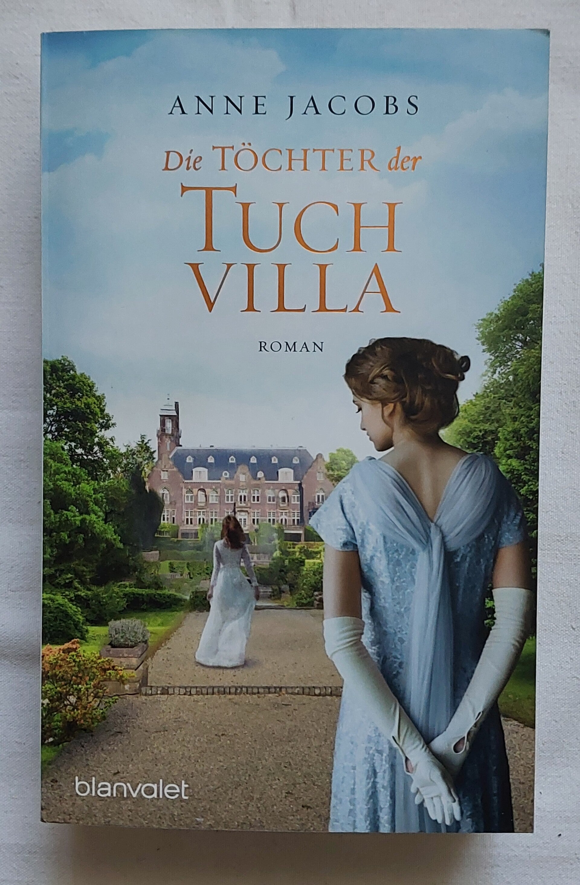 Anne Jacobs Die Töchter der Tuchvilla