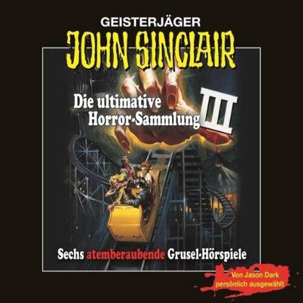 John Sinclair Die ultimative Horror-Sammlung 3