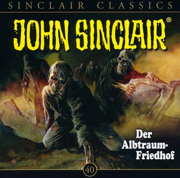 John Sinclair Classics CD 40 Der Albtraum Friedhof