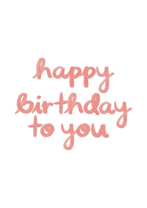 Happy Birthday to you