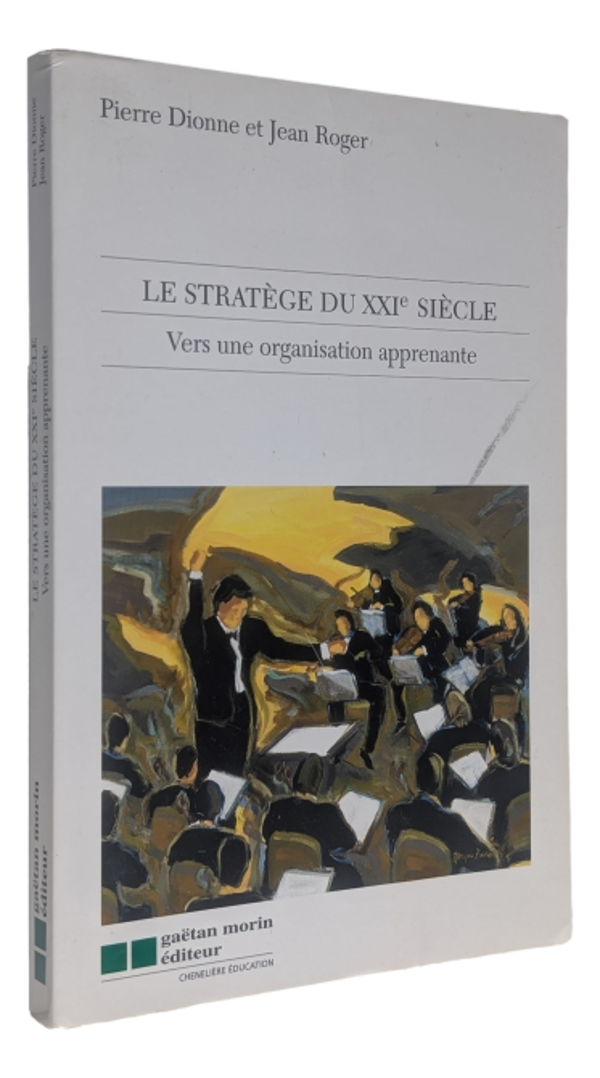 Pierre Dionne et Jean Roger - Le Stratège du XXIe siècle