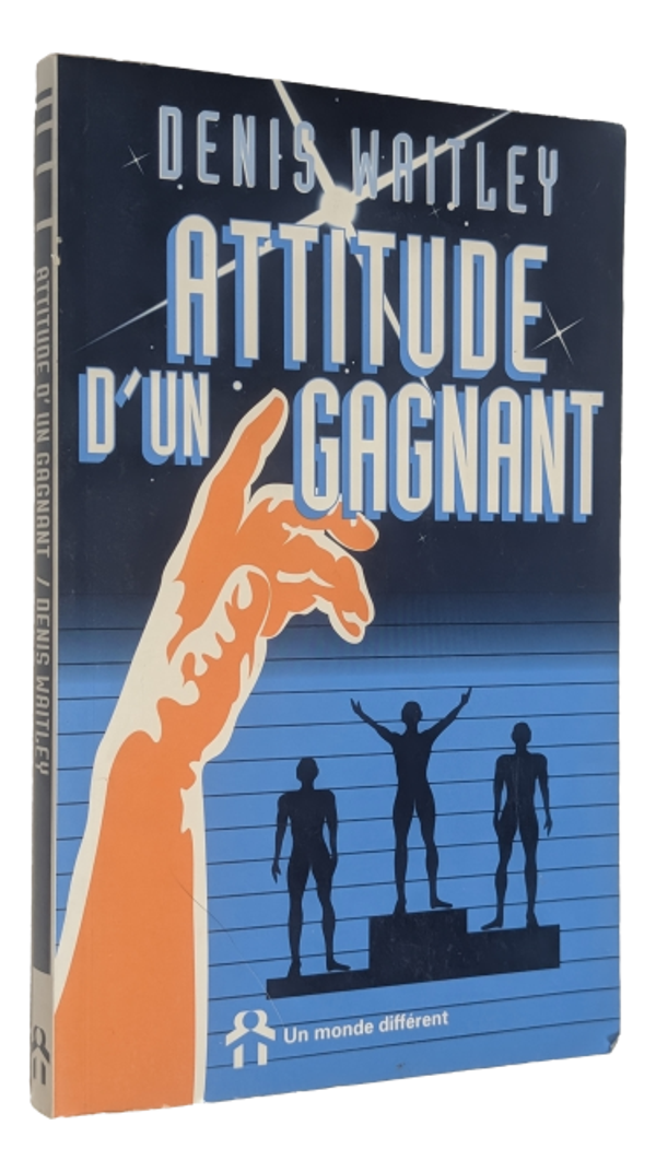 Denis Waitley - Attitude d'un gagnant