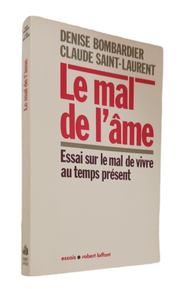 Denise Bombardier & Claude Saint-Laurent - Le mal de l'âme