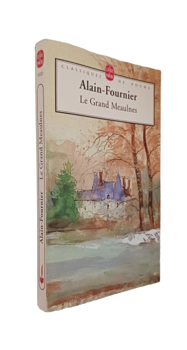 Alain Fournier - Le Grand Meaulnes