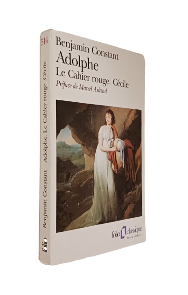 Benjamin Constant - Adolphe - Le Cahier rouge. Cécile