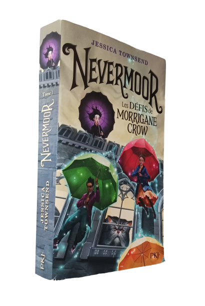 Jessica Townsend - Nevermoor - Tome 1 - Les Défis de Morrigane Crow