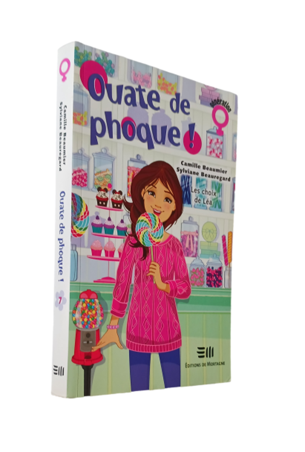 Camille Beaumier & Sylviane Beauregard - Ouate de Phoque ! - Tome 7 - Les choix de Léa