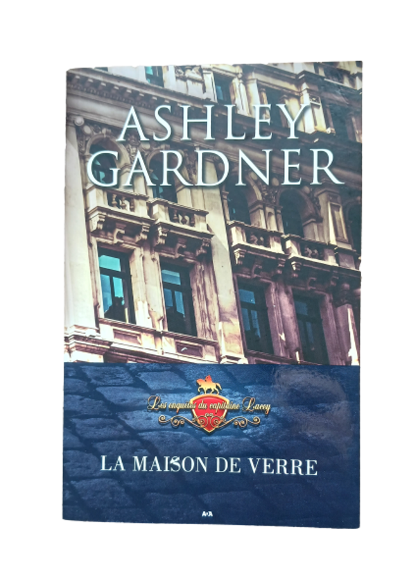 Ashley Gardner - La maison de verre