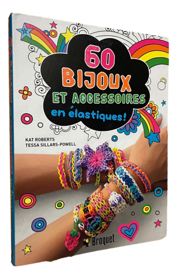Kat Roberts & Tessa Sillars-Powell - 60 bijoux et accessoires en élastiques !