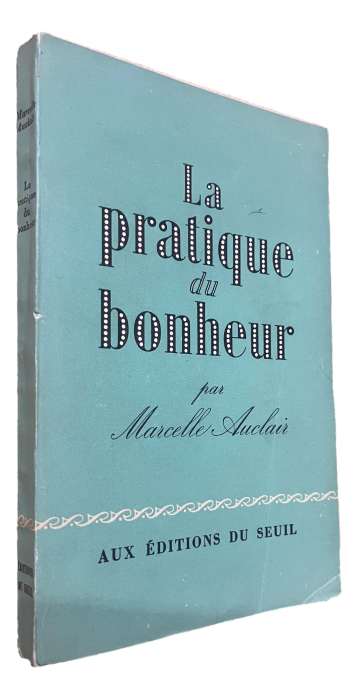 Marcelle Auclair - La pratique du Bonheur - 1956