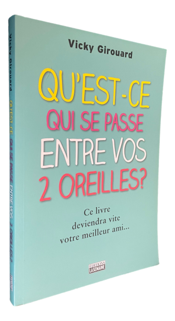 Vicky Girouard - Qu'est-ce qui se passe entre vos 2 oreilles ?