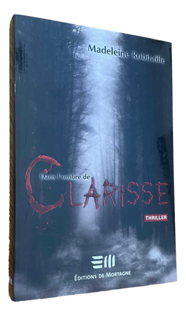 Madeleine Robitaille - Dans l'ombre de Clarisse