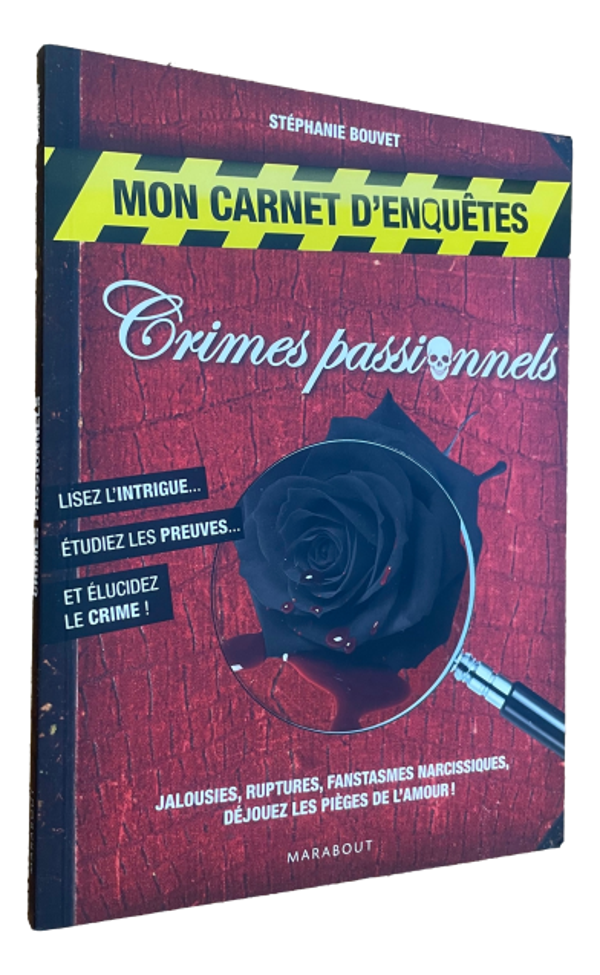 Stéphanie Bouvet - Mon carnet d'enquêtes - Crimes passionnels