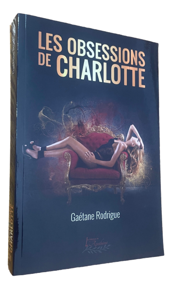 Gaétane Rodrigue - Les obsessions de Charlotte