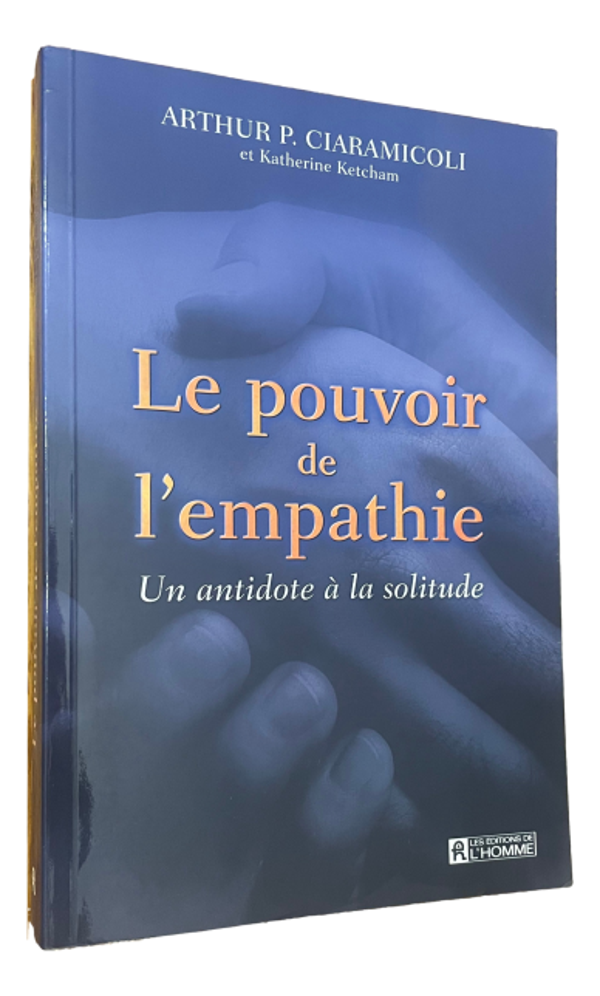 Arthur P. Ciaramicoli - Le pouvoir de l'empathie