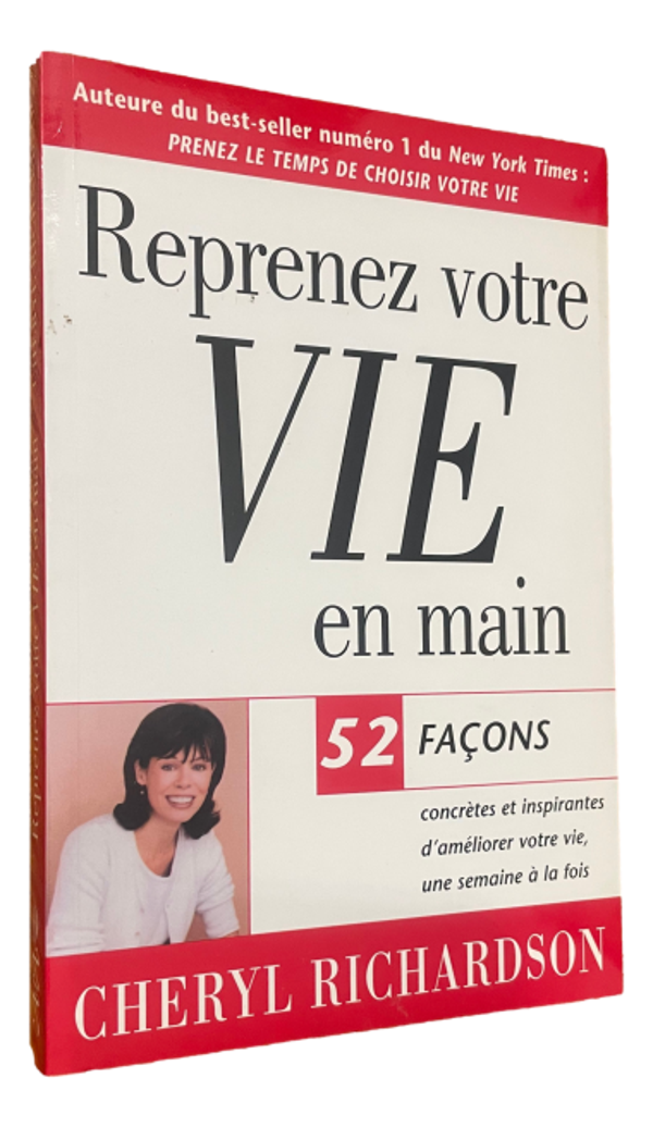Cheryl Richardson - Reprenez votre vie en main