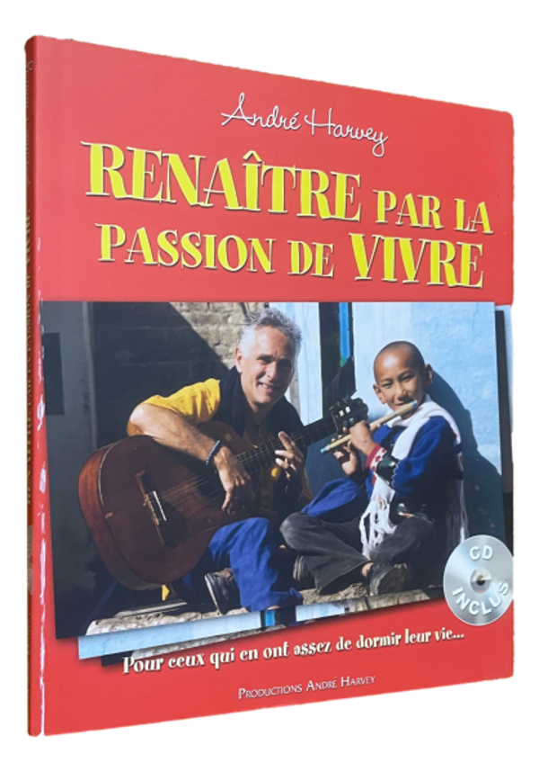 André Harvey - Renaître par la passion de vivre
