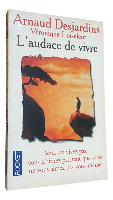 Arnaud Desjardins - L'audace de vivre