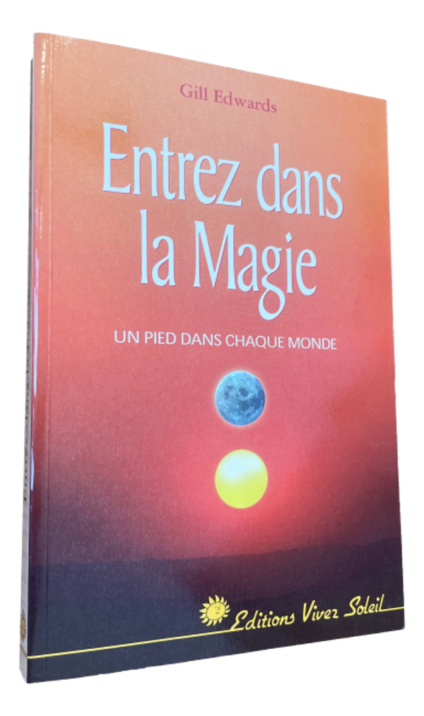 Gill Edwards - Entrez dans la Magie