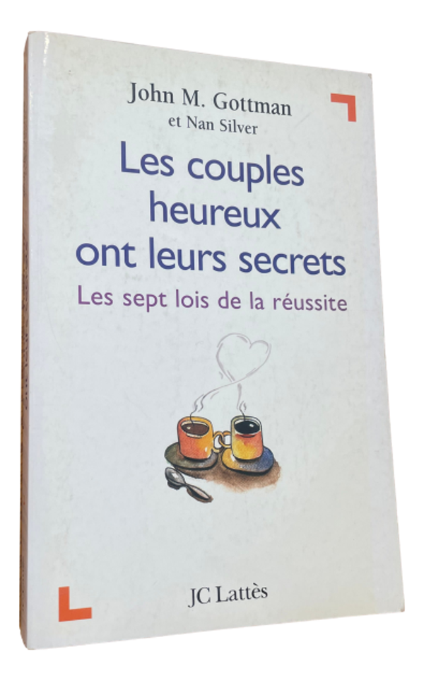 John M. Gottman - Les couples heureux ont leurs secrets