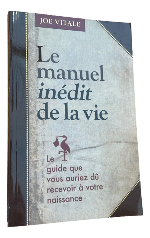 Joe Vitale - Le manuel inédit de la vie