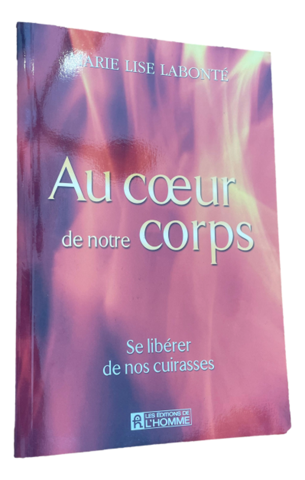 Marie Lise Labonté - Au coeur de notre corps