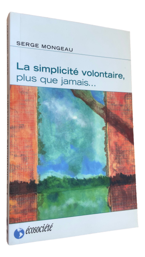 Serge Mongeau - La simplicité volontaire