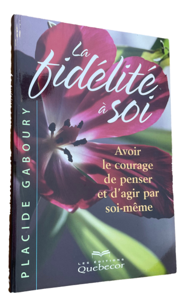 Placide Gaboury - La fidélité à soi
