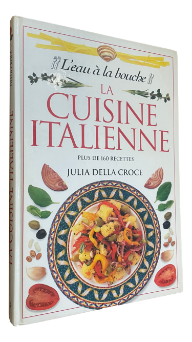 Julia Della Croce - La Cuisine Italienne