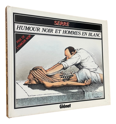 Serre - Humour noir et hommes en blanc - Tome 1