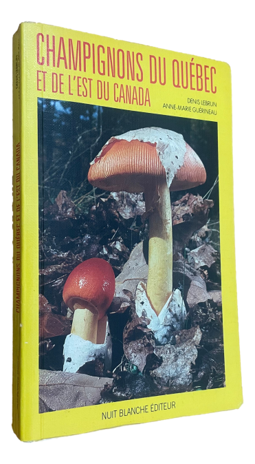 Denis Lebrun & Anne-Marie - Champignons Du Québec et de l'est du Canada