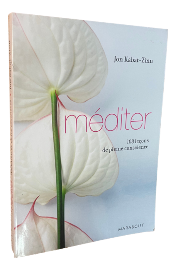 Jon Kabat-Zinn - Méditer