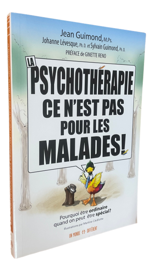 Jean Guimond - La psychothérapie ce n'est pas pour les malades !