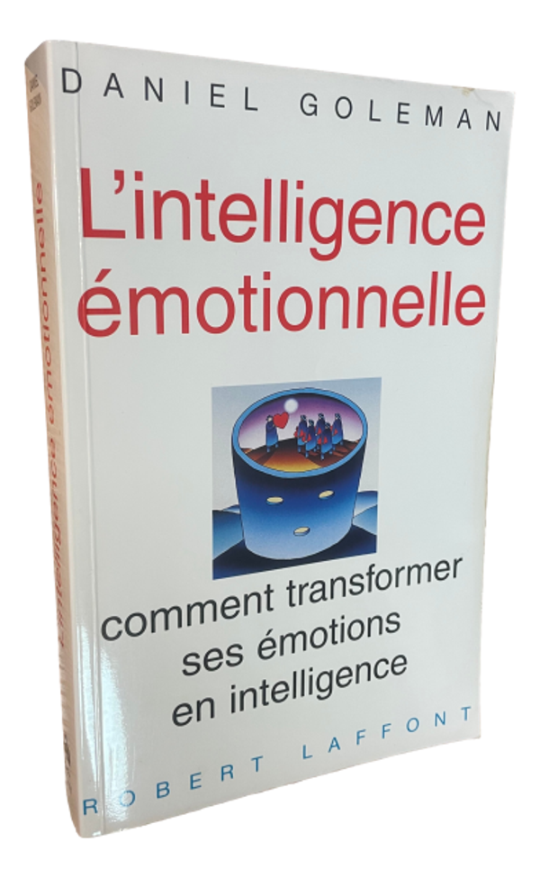 Daniel Goleman - L'intelligence émotionnelle