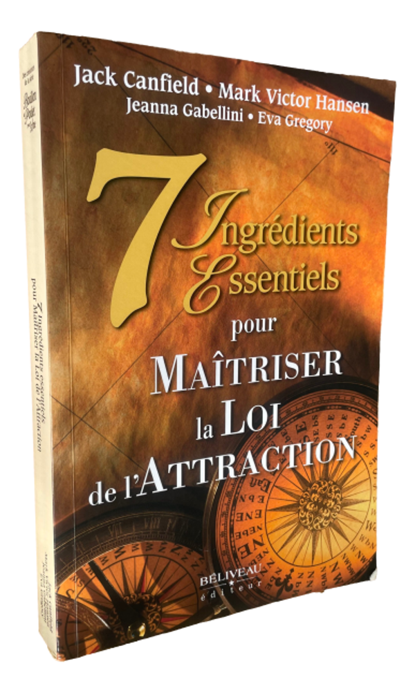 Jack Canfield & Mark Victor Hansen - 7 Ingrédients Essentiels