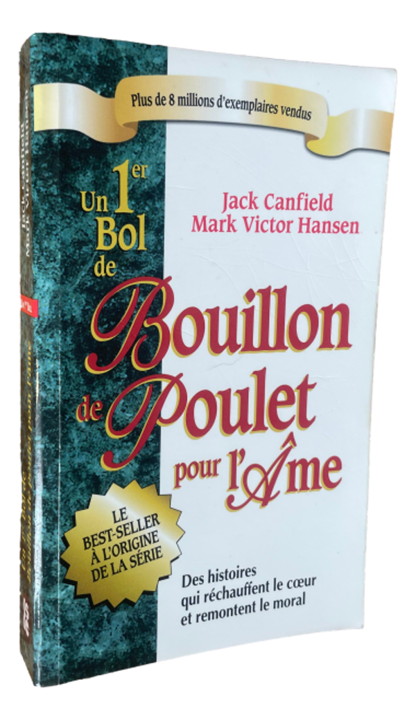 Jack Canfield - Un 1er Bol de Bouillon de Poulet pour l'Âme