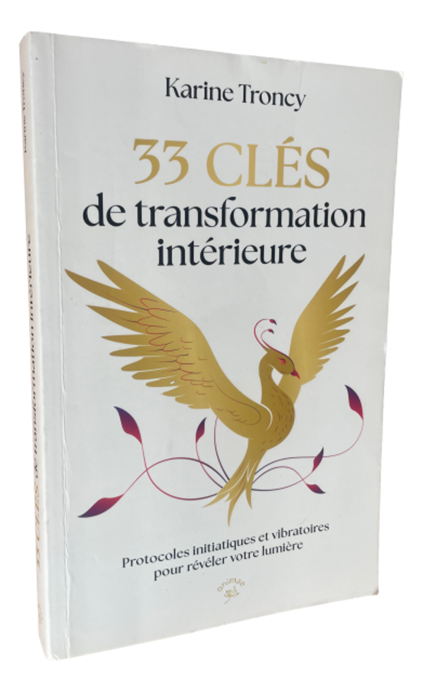 Karine Troncy - 33 clés de transformation intérieure