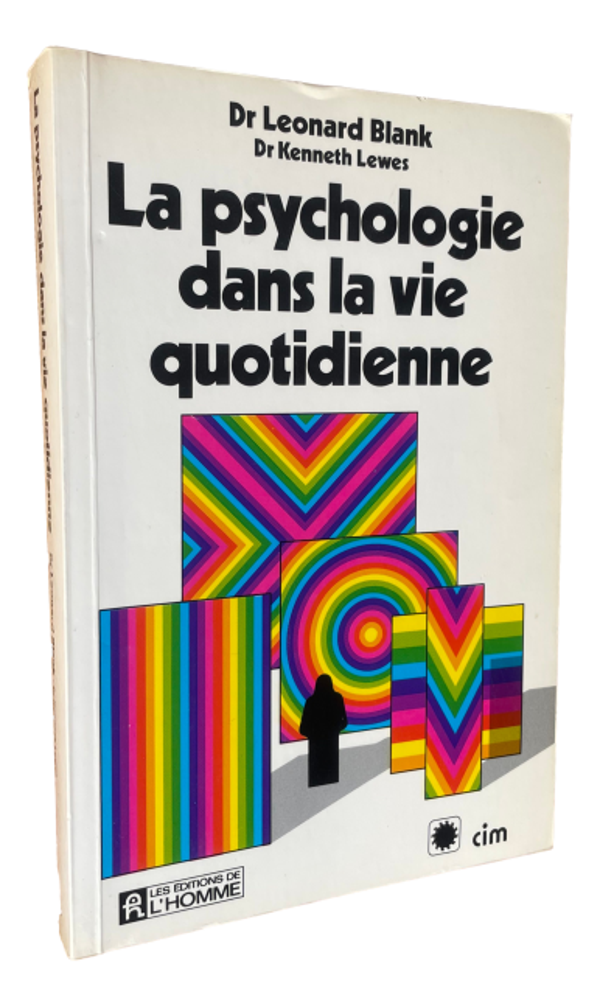 Dr. Leonard Blank - La psychologie dans la vie quotidienne