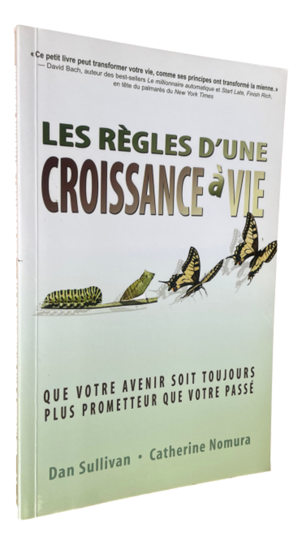 Dan Sullivan & Catherine Nomura - Les règles d'une croissance à vie