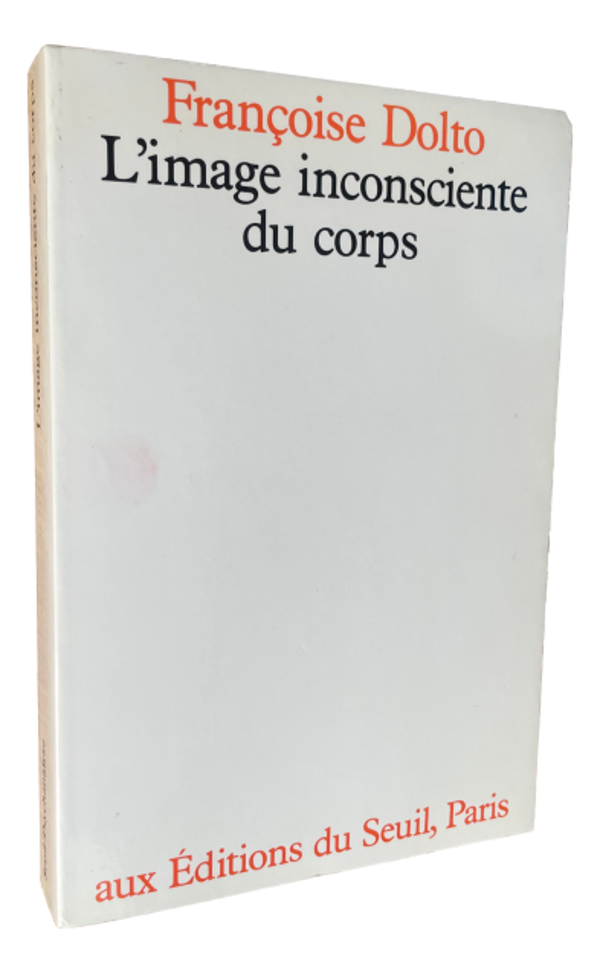 Françoise Dolto - L'image inconsciente du corps