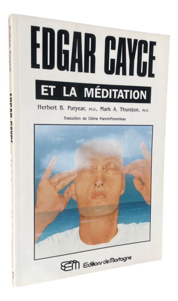 Herbert B. Puryear - Edgar Cayce et la méditation