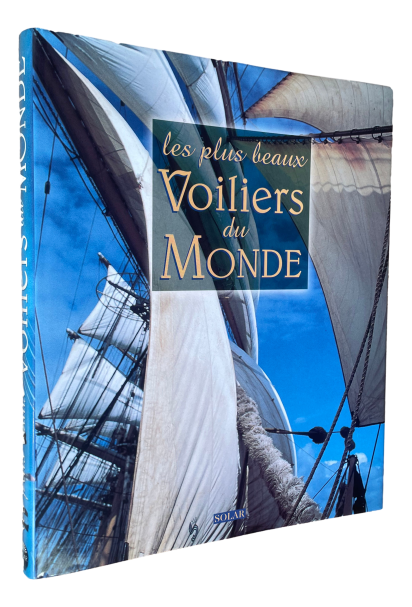 Les plus beaux Voiliers du Monde