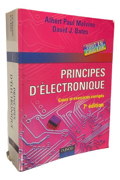 Albert Oaul Malvino & David J. Bates - Principes d'électronique
