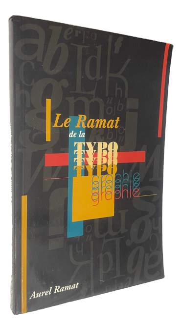 Aurel Ramat - Le Ramat de la TypoGraphie