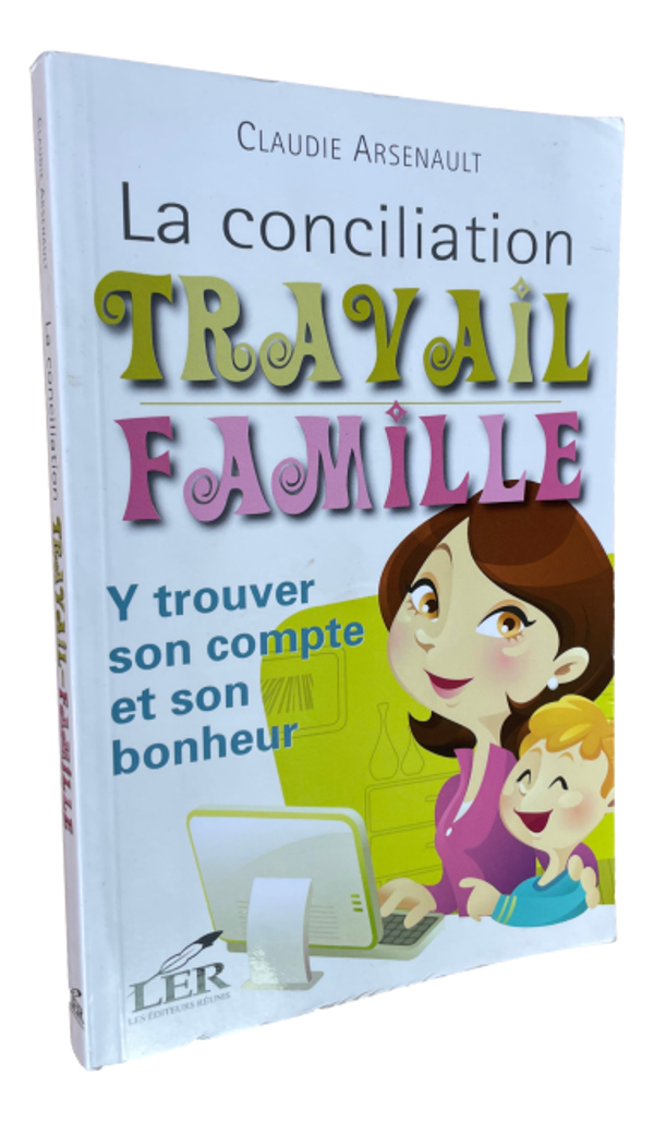 Clausie Arsenault - La conciliation Travail Famille