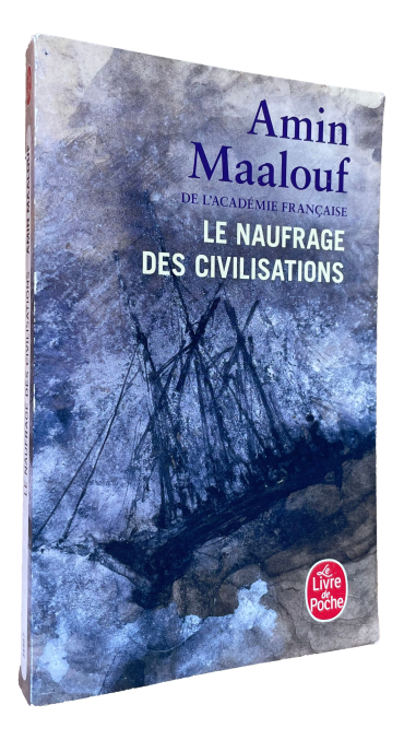 Amin Maalouf - Le naufrage des civilisations