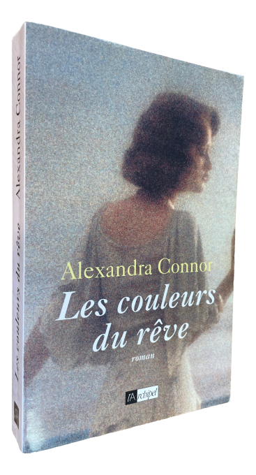 Alexandra Connor - Les couleurs du rêve