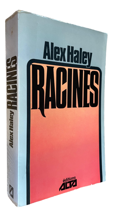Alex Haley - Racines