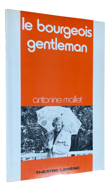 Antonine Maillet - le bourgeois gentleman