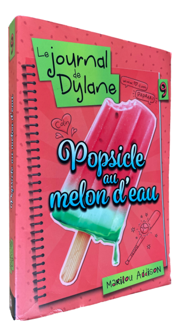Marilou Addison - Le journla de Dylane - Tome 9 - Popsicle au melon d'eau